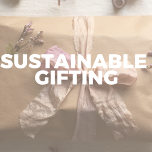 Sustainable Gifting